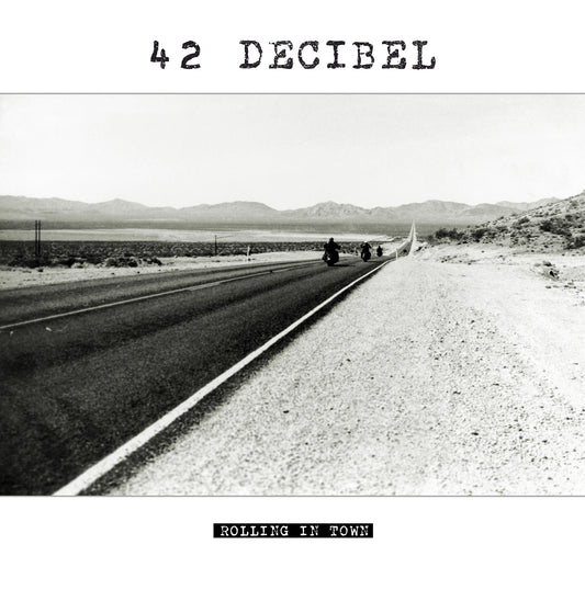 42 Decibel "Rolling In Town" LP