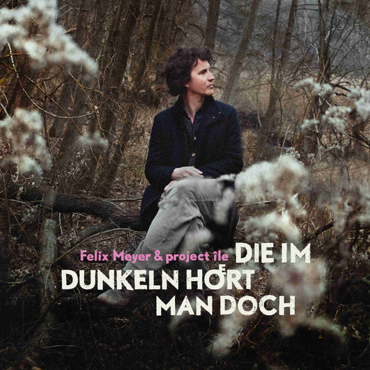 Felix Meyer "Die im Dunkeln hoert man doch" CD (limited)