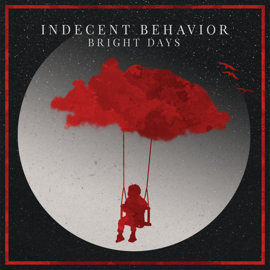 Indecent Behavior "Bright Days" CD