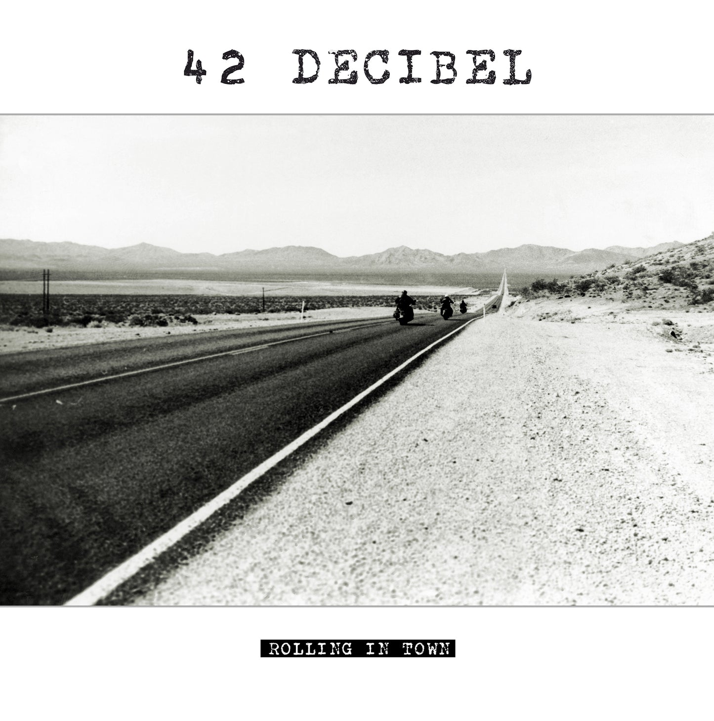 42 Decibel "Rolling In Town" CD