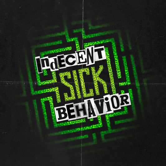 Indecent Behavior "SICK" LP