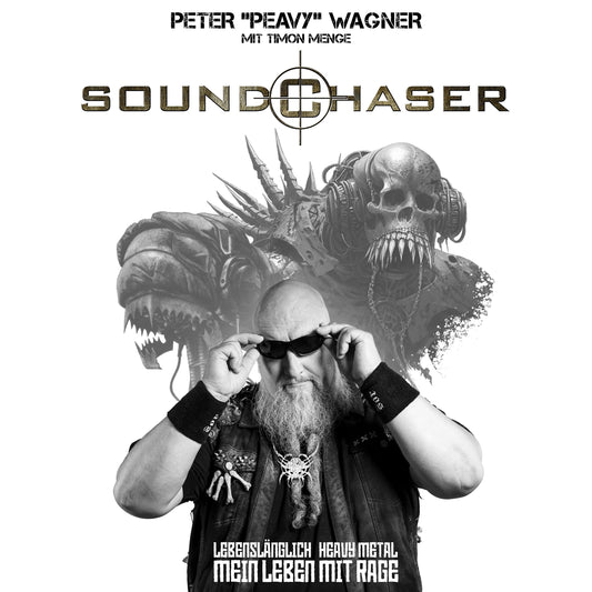 RAGE / Peavy Wagner mit Timon Menge "Soundchaser: Lebenslänglich Heavy Metal. Mein Leben mit Rage. Die Biografie." Buch