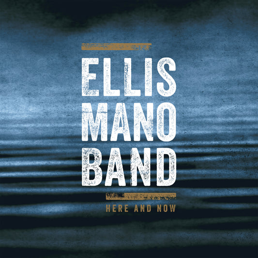 Ellis Mano Band "Here And Now" CD