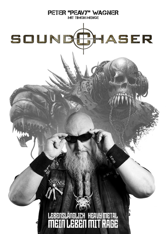 RAGE / Peavy Wagner mit Timon Menge "Soundchaser: Lebenslänglich Heavy Metal. Mein Leben mit Rage. Die Biografie." Buch